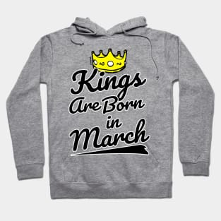 Kings are Born In March Hoodie